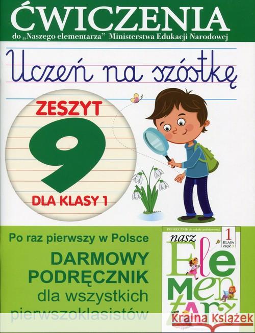 Uczeń na szóstkę Kl.1 z.9 Ćwiczenia Wiśniewska Anna 9788327428400 Olesiejuk