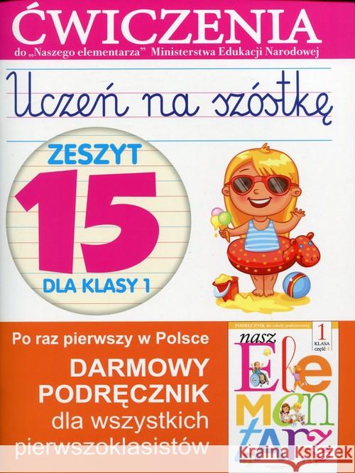 Uczeń na szóstkę Zeszyt 15 dla klasy 1 Wiśniewska Anna 9788327433275 Olesiejuk