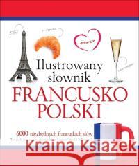 Ilustrowany słownik francusko-polski w.2015 Tadeusz Woźniak 9788327436801
