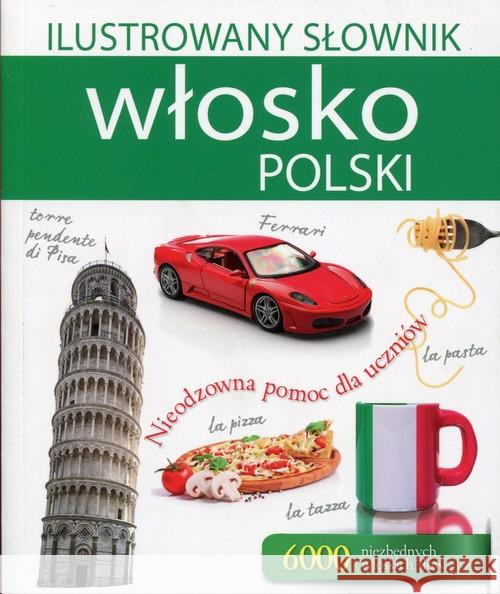 Ilustrowany słownik włosko-polski w.2015 Wozniak Tadeusz 9788327436832 Olesiejuk