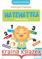 Matematyka i zabawy ruchowe. Poziom C (2-3 lata) Natalia Berlik (ilustr.), Katarzyna Trojańska . 9788327490148