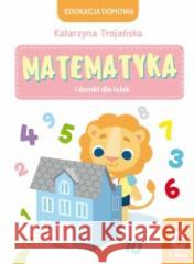 Matematyka i domki dla lalek. Poziom C (5-6 lat) Natalia Berlik (ilustr.), Katarzyna Trojańska . 9788327490179