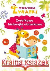 Przedszkole Żyrafki. Żyrafkowe historyjki.. Anna Wiśniewska , Joanna Myjak 9788327496904