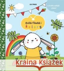 Królik Fikołek i kolory Ola Panek 9788327497888