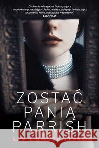 Zostać Panią Parrish Constantine Liv 9788327630636 HarperCollins Polska