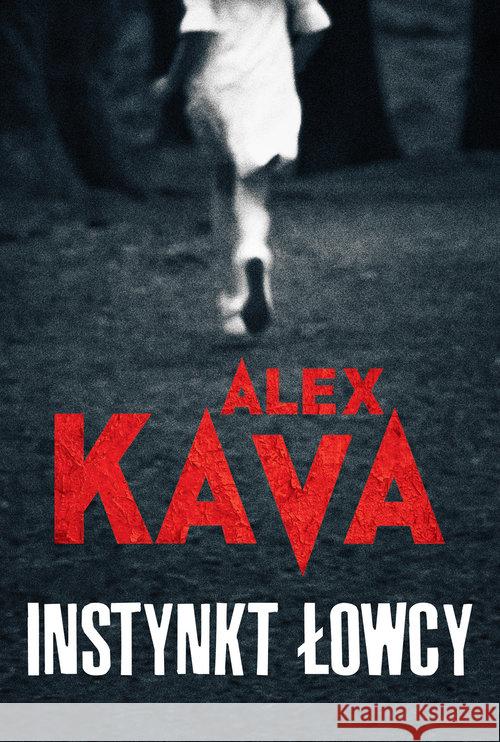 Instynkt łowcy Kava Alex 9788327637567 HarperCollins Polska