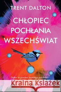 Chłopiec pochłania wszechświat Dalton Trent 9788327641038