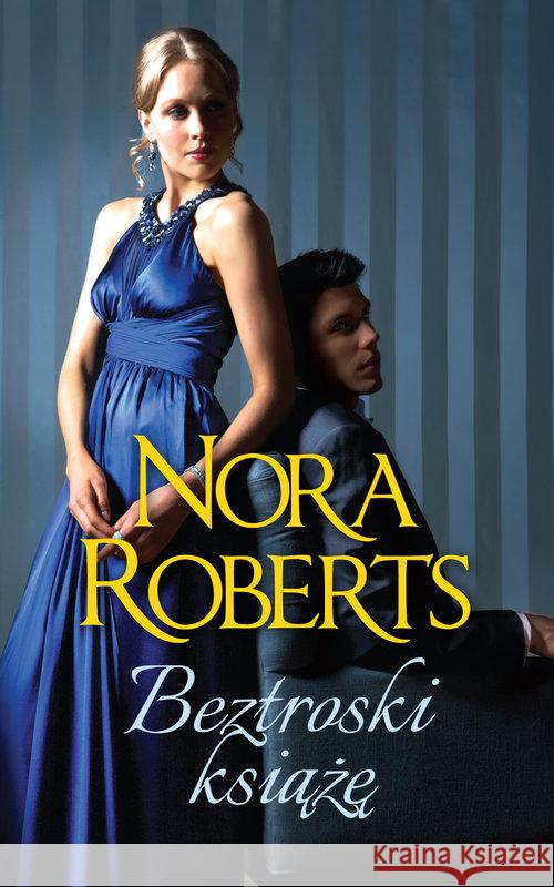 Beztroski książę Roberts Nora 9788327649355 HarperCollins Polska