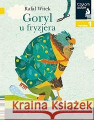 Czytam sobie. Goryl u fryzjera Rafał Witek 9788327658388