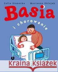 Basia i chorowanie Zofia Stanecka 9788327658937