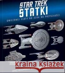 Encyklopedia statków Star Trek Ben Robinson, Marcus Riley, Matt McAllister 9788327659217