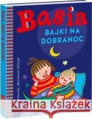 Basia. Bajki na dobranoc Zofia Stanecka 9788327661067