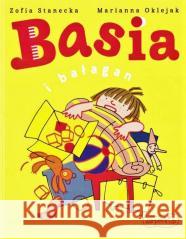 Basia i bałagan w.2021 Zofia Stanecka 9788327661371