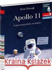 Czytam sobie - Apollo 11. O pierwszej podróży.. Ewa Nowak 9788327661685