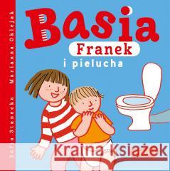 Basia, Franek i pielucha Zofia Stanecka, Marianna Oklejak 9788327669940