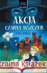 Akcja Czarny Jaszczur. Czytam, bo lubię Ewa Nowak 9788327672131