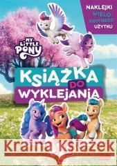 My Little Pony. Książka do wyklejania Beata Żmichowska, Hasbro 9788327672414