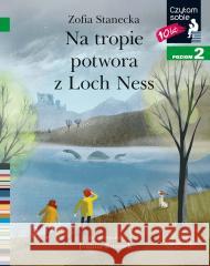 Czytam sobie - Na tropie potwora z Loch Nes Zofia Stanecka, Joanna Rusinek 9788327673664