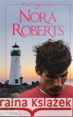 MacGregorowie T.4 Grant Nora Roberts 9788327676634