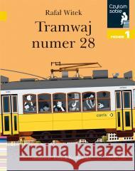 Tramwaj numer 28. Czytam sobie. Poziom 1 Rafał Witek, Tomek Kozłowski 9788327680778