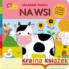 Akademia mądrego dziecka Na wsi Układam puzzle Rebecca Weerasekera, Wendy Kendall, Magdalena Ada 9788327686534