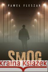 Smog Paweł Fleszar 9788327693730