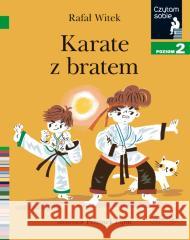 Czytam sobie - Karate z bratem Rafał Witek, Przemek Liput 9788327696151