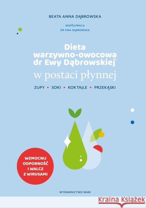 Dieta warzywno-owocowa dr Ewy Dąbrowskiej w postaci płynnej Dąbrowska Beata Anna 9788327716248