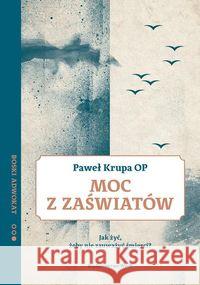 Moc z zaświatów Krupa Paweł 9788327717245 WAM