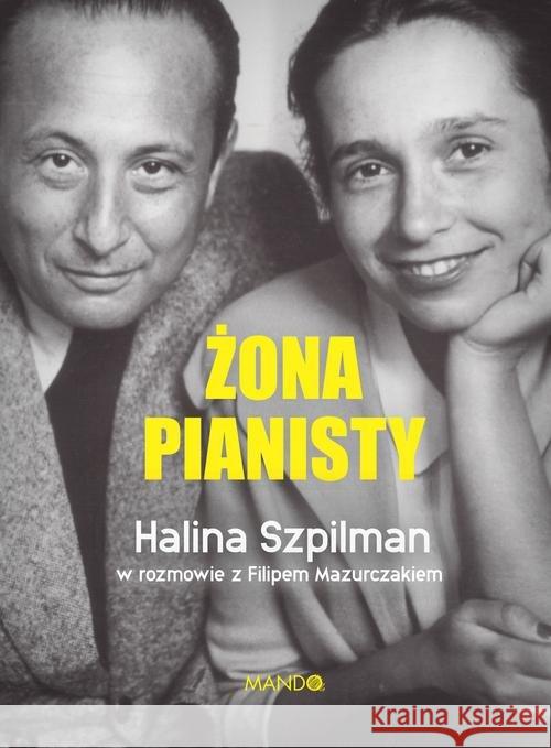 Żona pianisty Szpilman Halina Mazurczak Filip 9788327717771