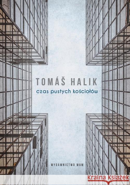 Czas pustych kościołów Halik Tomáš 9788327718303