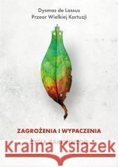 Zagrożenia i wypaczenia życia zakonnego Dysmas de Lassus, Agnieszka Kuryś 9788327730015