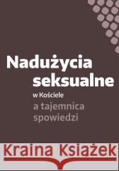 Nadużycia seksualne w Kościele praca zbiorowa 9788327730220