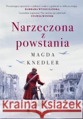 Narzeczona z powstania Magda Knedler 9788327730824