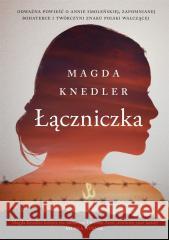 Łączniczka Magda Knedler 9788327731234