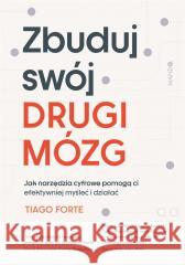 Zbuduj swój Drugi Mózg Tiago Forte, Katarzyna Danilewicz 9788327731449