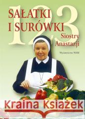 123 sałatki i surówki Siostry Anastazji Anastazja Pustelnik FDC 9788327731661