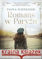Romans w Paryżu Fiona Schneider, Anna Pliś 9788327738844