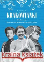 Krakowianki. Kontynuacja. Herstoryczne portrety... Alicja Zioło 9788327746399