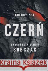 Kolory zła T.2 Czerń Oliwia Sobczak 9788328098909