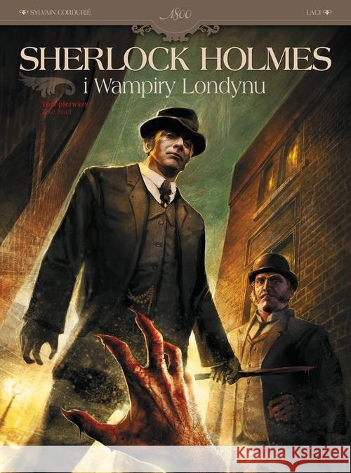 Sherlock Holmes i Wampiry Londynu T.1 Zew krwi Cordurie Sylvain 9788328102972