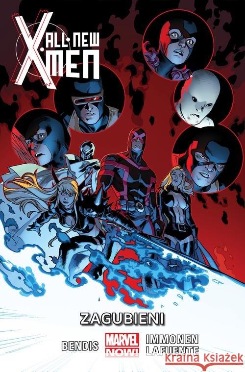 All-New X-Men T.3 Zagubieni Bendis Brian Michael 9788328110786