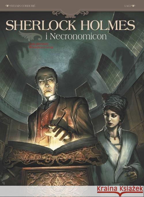 Sherlock Holmes i Necronomicon, T.1 Wewnętrzny.. Cordurie Sylvain 9788328116412 Egmont