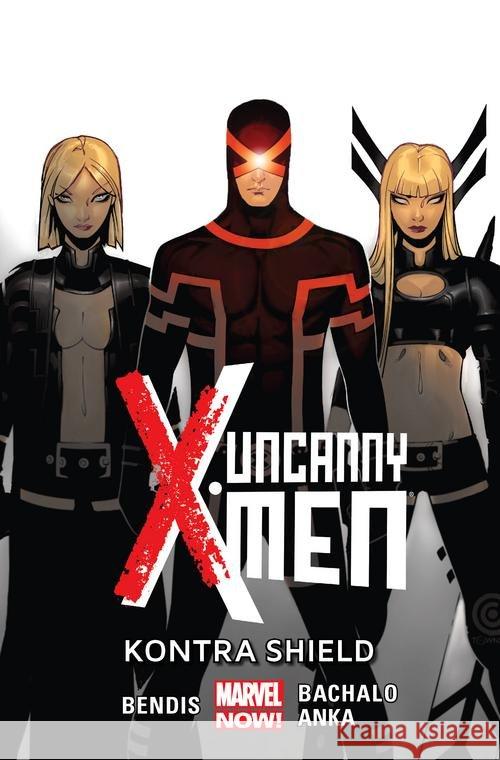Uncanny X-Men: Uncanny X-Men kontra SHIELD, T. 4 Bendis Brian Michael Bachalo Chris Anka Kris 9788328119635 Egmont