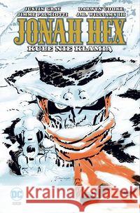 Jonah Hex . Kule nie kłamią T. 6 Gray Justin Palmiotti Jimmy Cooke Darwyn 9788328127241