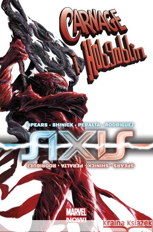 Axis - Carnage i Hobgoblin Spears Rick Shinick Kevin Peralta Germán 9788328127937