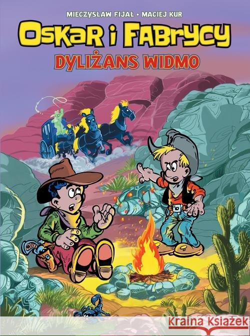 Oskar i Fabrycy T.2 Dyliżans widmo Kur Maciej 9788328134706