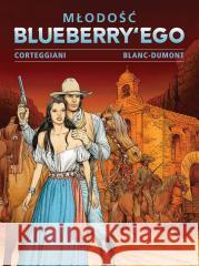 Młodość Blueberryego T.4 Franois Corteggiani, Michel Blanc-Dumont, Wojciec 9788328149182