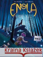 Enola i niezwykłe zwierzęta T.3 Joris Chamblain, Lucile Thibaudier 9788328150478