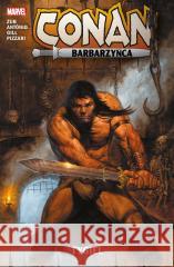 Conan Barbarzyńca. Tygiel Jim Zub, Roge Antonio, Robert Gill, Luca Pizzari 9788328152922